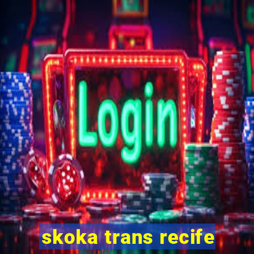 skoka trans recife